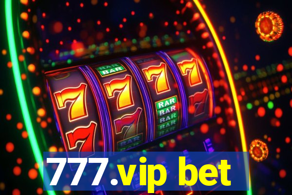 777.vip bet